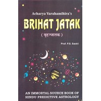 Brihat Jatak by Acharya Varahamihira: An Immortal Source Book of Hindu Predictive Astrology in Engish by P. S. Sastri 